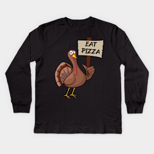 Thanksgiving Turkey Eat Pizza Kids Long Sleeve T-Shirt